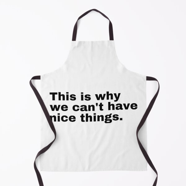 Item preview, This is why we can't have nice things designed and sold by StriderDesigns.