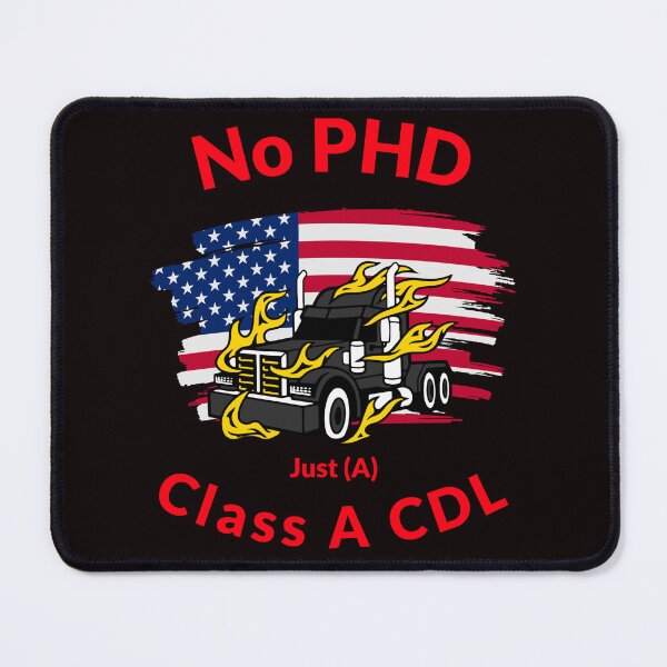 Item preview, American Trucker, No PHD Just A Class A CDL BlkR designed and sold by TeamsterLife.