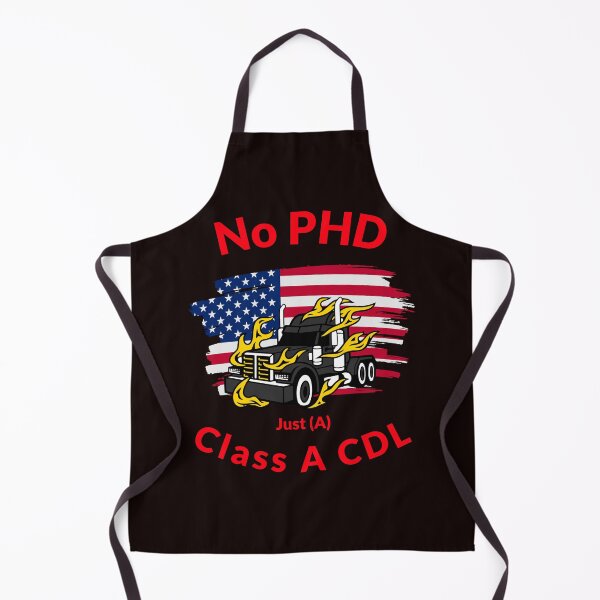 Item preview, American Trucker, No PHD Just A Class A CDL BlkR designed and sold by TeamsterLife.