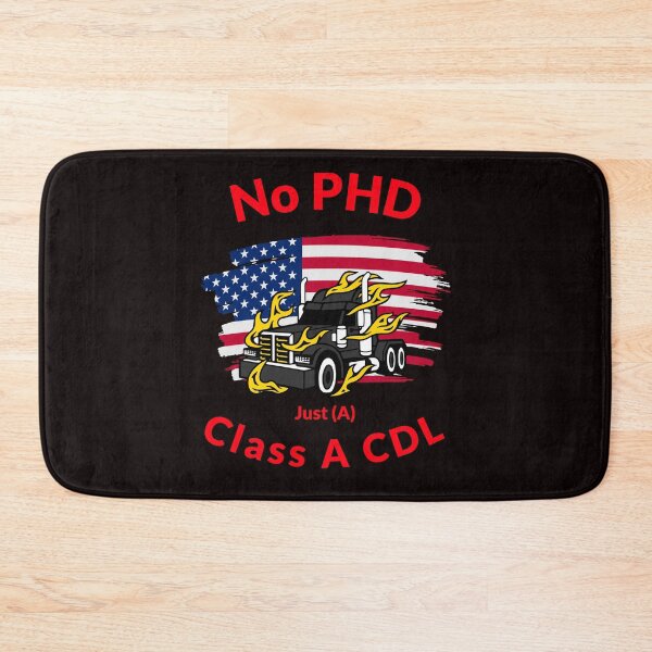 Item preview, American Trucker, No PHD Just A Class A CDL BlkR designed and sold by TeamsterLife.