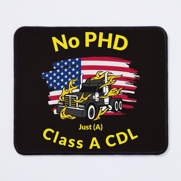 Item preview, American Trucker, No PHD Just A Class A CDL BlkY designed and sold by TeamsterLife.
