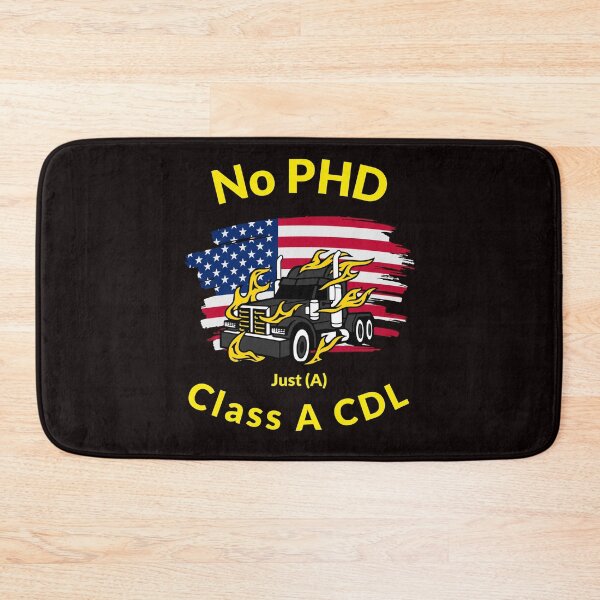 Item preview, American Trucker, No PHD Just A Class A CDL BlkY designed and sold by TeamsterLife.