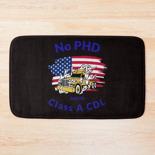 Item preview, American Trucker, No PHD Just A Class A CDL GB designed and sold by TeamsterLife.