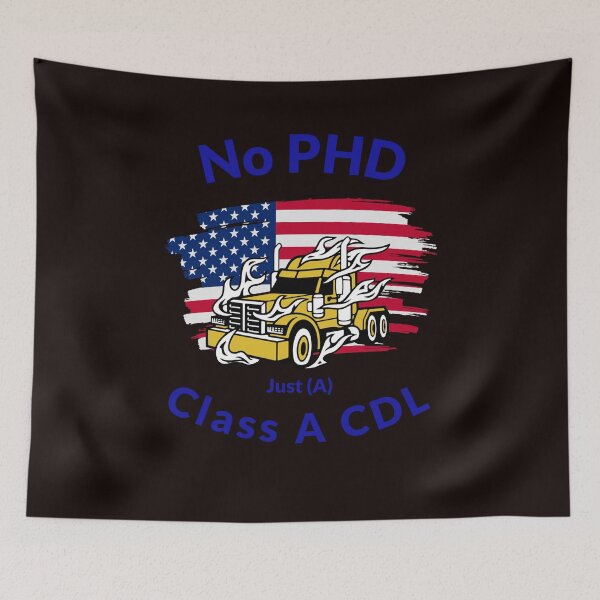 Artikelvorschau, Amerikanischer Trucker, kein PHD, nur eine Klasse A CDL GB entworfen und verkauft von TeamsterLife.