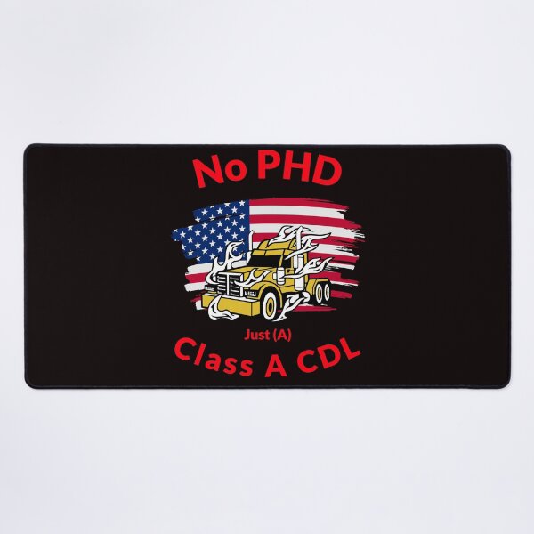 Item preview, American Trucker, No PHD Just A Class A CDL GR designed and sold by TeamsterLife.