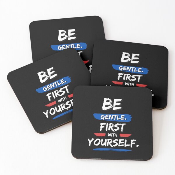 Item preview, Be gentle. first with yourself designed and sold by FOREVER Motivated.