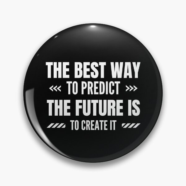 Item preview, The best way to predict the future is to create it designed and sold by Shambusiness.