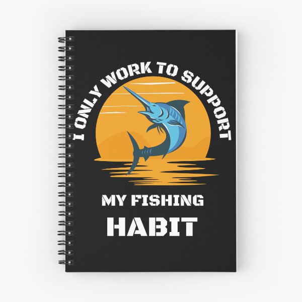 Item preview, I only work to support my fishing habit | Fishing Lover | Funny designed and sold by BlessedConcepts.