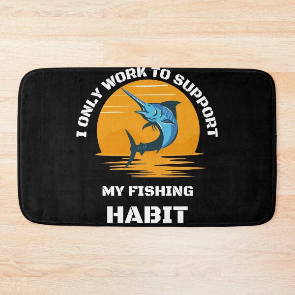 Item preview, I only work to support my fishing habit | Fishing Lover | Funny designed and sold by BlessedConcepts.