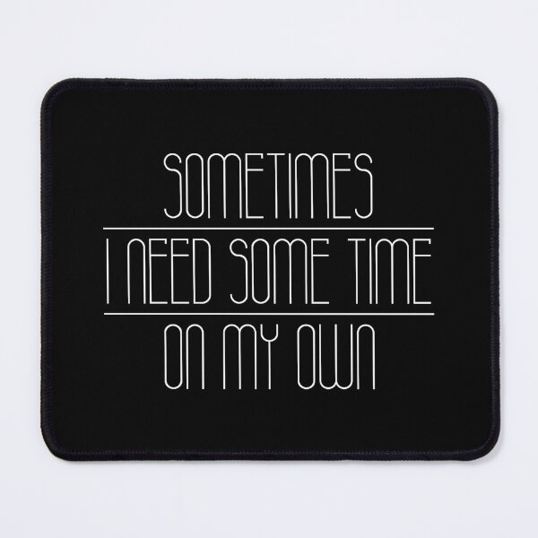 Item preview, Sometimes I need some time (white) designed and sold by didijuca.
