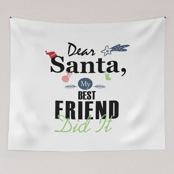 Item preview, Dear Santa My BEST FRIEND Did It Essential designed and sold by Jessica Rani.