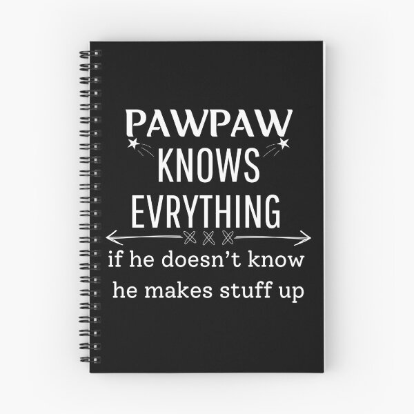 Item preview, Pawpaw knows evrything if he doesn’t know he makes stuff up,  designed and sold by Danaille.