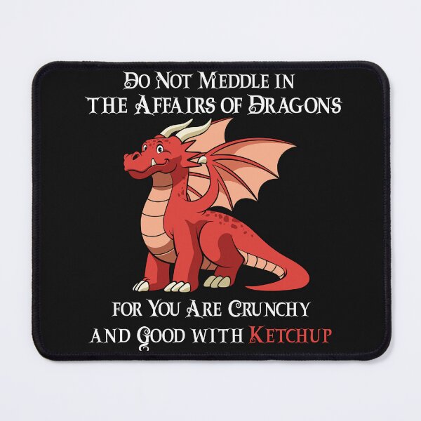 Item preview, Do Not Meddle In The Affairs Of Dragons For You Are Crunchy And Good With Ketchup Sticker designed and sold by CuteHigh01.