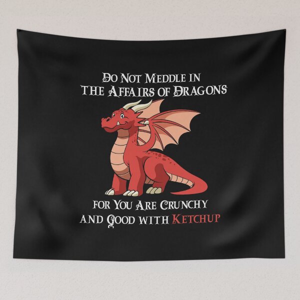 Item preview, Do Not Meddle In The Affairs Of Dragons For You Are Crunchy And Good With Ketchup Sticker designed and sold by CuteHigh01.