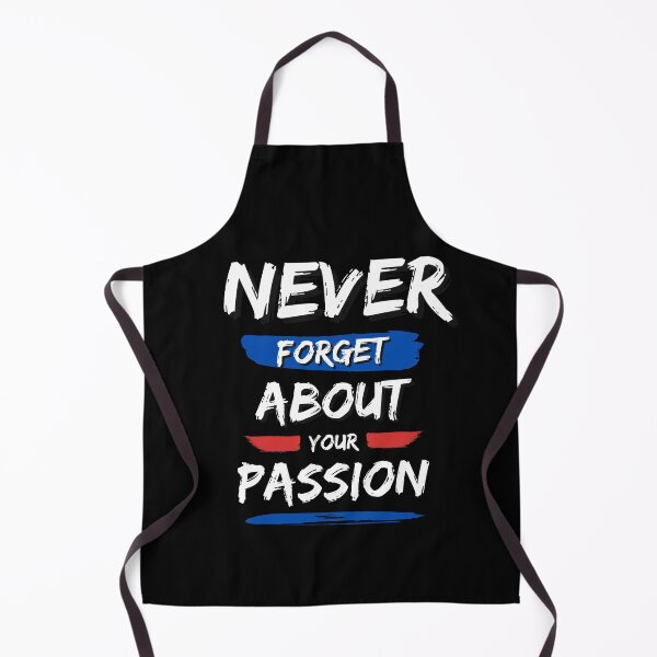 Item preview, Never forget about your passion designed and sold by FOREVER Motivated.
