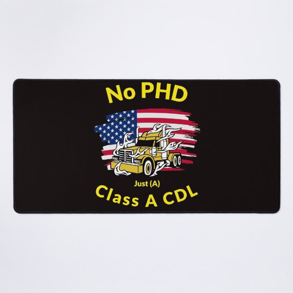 Item preview, American Trucker, No PHD Just A Class A CDL GY designed and sold by TeamsterLife.