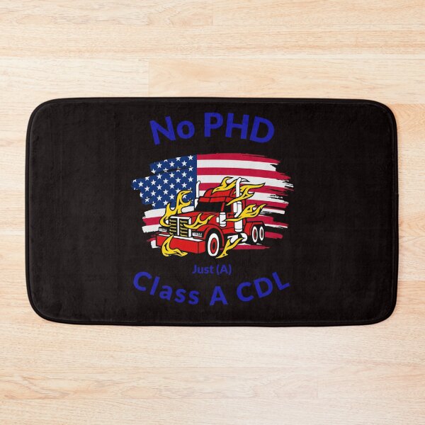 Item preview, American Trucker, No PHD Just A Class A CDL RB designed and sold by TeamsterLife.