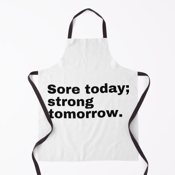 Item preview, Sore today; strong tomorrow designed and sold by StriderDesigns.