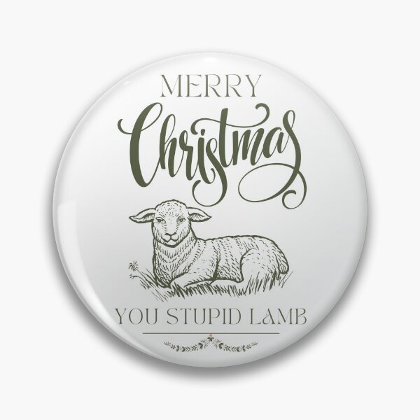 Item preview, Merry Christmas you stupid lamb designed and sold by SpiderMonkey913.