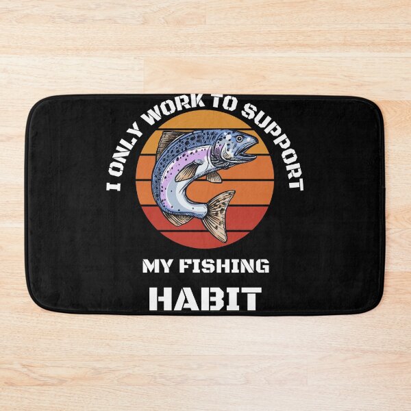 Item preview, Fishing Lover | I only work to support my fishing habit | Funny designed and sold by BlessedConcepts.
