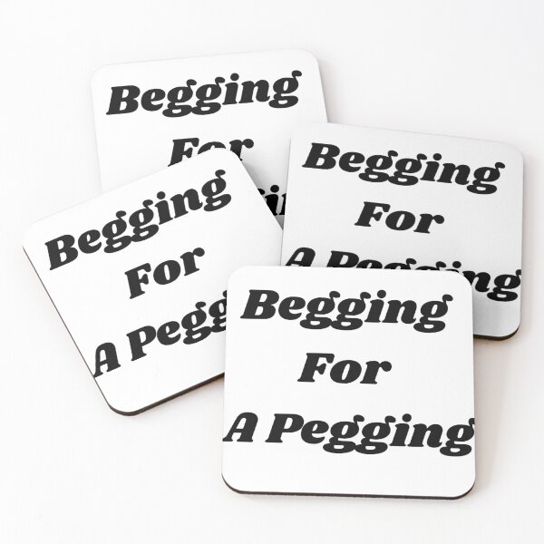 Item preview, Begging For A Pegging designed and sold by Begging for pegging.