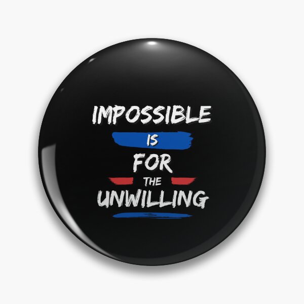 Item preview, Impossible is for the unwilling designed and sold by FOREVER Motivated.