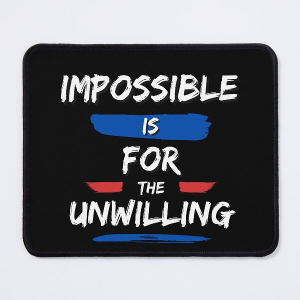 Item preview, Impossible is for the unwilling designed and sold by FOREVER Motivated.