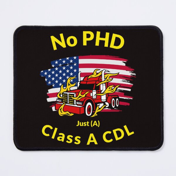 Item preview, American Trucker, No PHD Just A Class A CDL RY designed and sold by TeamsterLife.