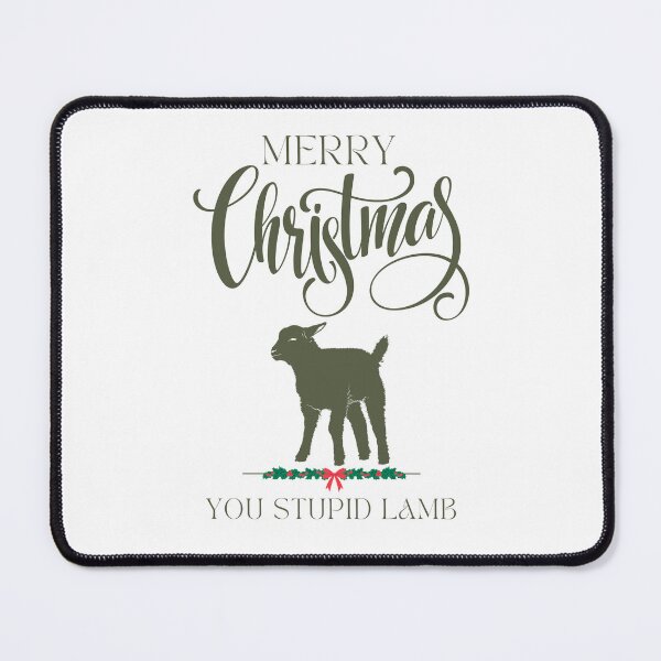 Item preview, Merry Christmas you stupid lamb designed and sold by SpiderMonkey913.