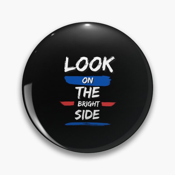 Item preview, Look on the bright side designed and sold by FOREVER Motivated.