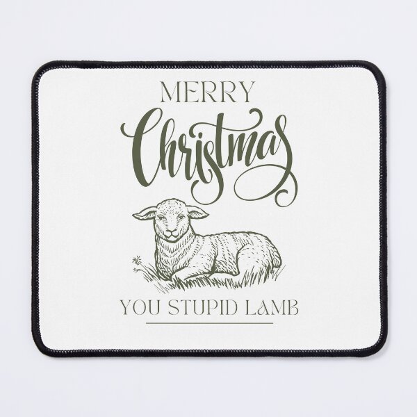 Item preview, Merry Christmas you stupid lamb designed and sold by SpiderMonkey913.