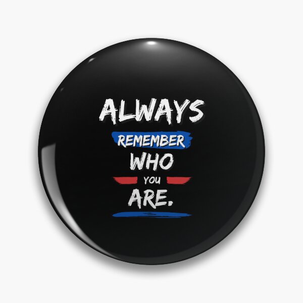 Item preview, Always remember who are you designed and sold by FOREVER Motivated.