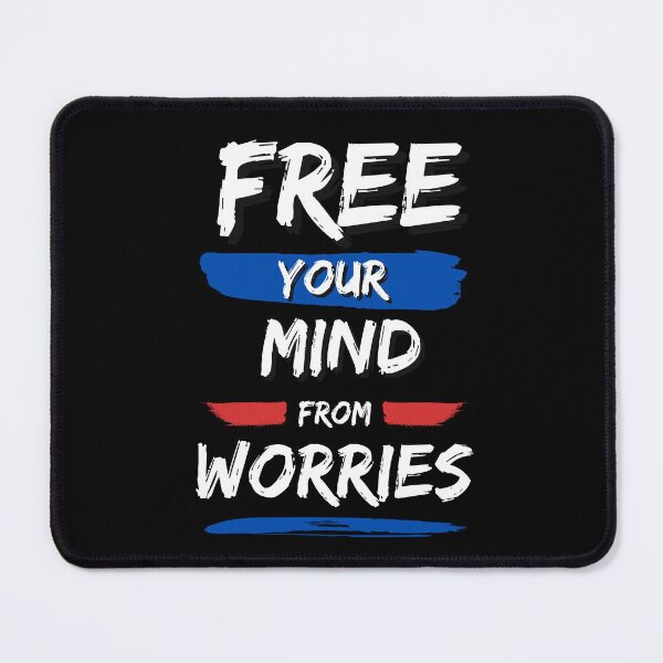 Item preview, Free your mind from worries designed and sold by FOREVER Motivated.