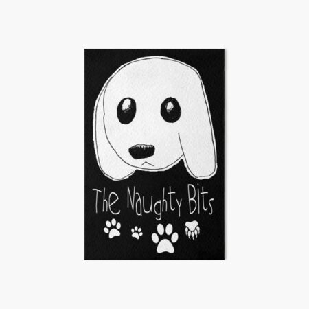 The Naughty Bits Art Board Print