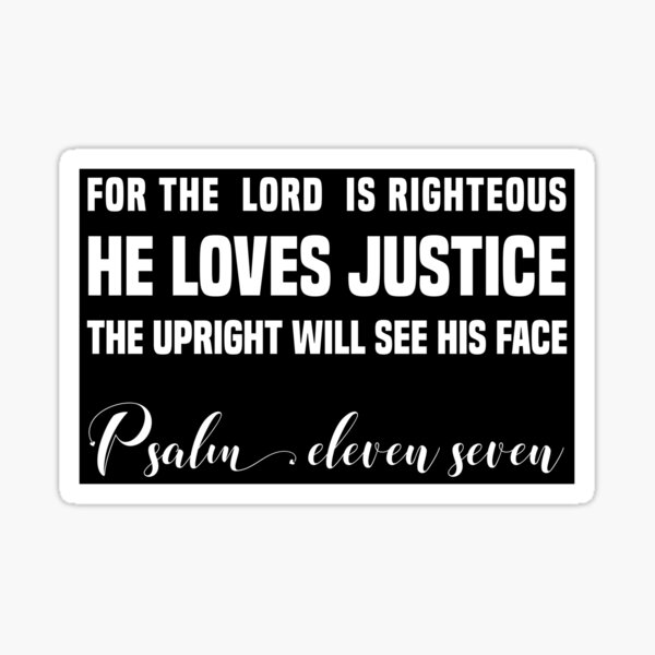PSALM 11 7 For The Lord Is Righteous He Loves Justice The Upright psalm-11-7-for-the-lord-is-righteous-he-loves-justice-the-upright