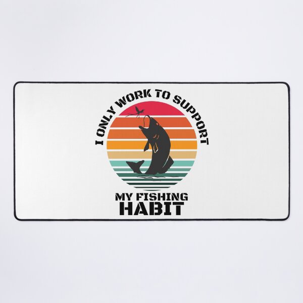 Item preview, Fishing Lover | I only work to support my fishing habit | Funny designed and sold by BlessedConcepts.
