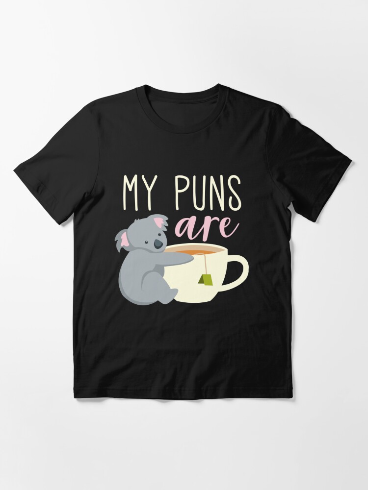 Discover My Puns Are Koala Tea Essential T-Shirt