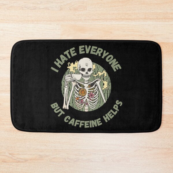 Item preview, I hate everyone but caffeine helps - Skeleton drinking Coffee designed and sold by Georgy09.