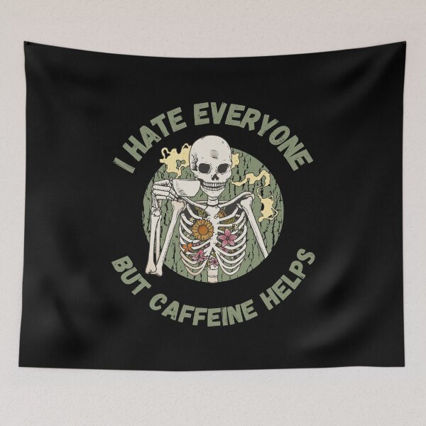 Item preview, I hate everyone but caffeine helps - Skeleton drinking Coffee designed and sold by Georgy09.
