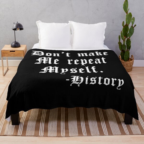 Item preview, Don't Make Me Repeat My Self History Funny History Teacher Gift designed and sold by ARTZ84.
