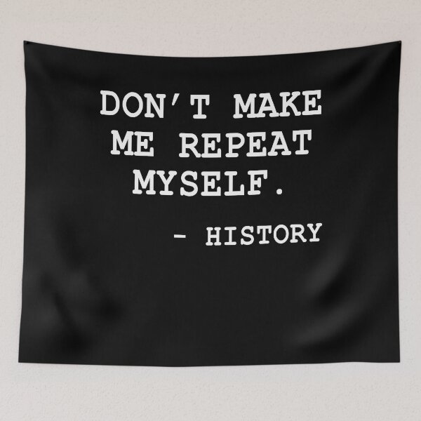 Item preview, Don't Make Me Repeat My Self History Funny History Teacher Gift designed and sold by ARTZ84.