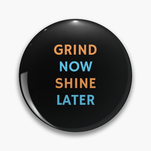 Artikelvorschau, Beste Motivationssätze – Grind now Shine later entworfen und verkauft von Inspirationmotivation.