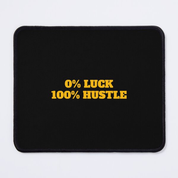 Item preview, Motivational phases for hard work  - 0% LUCK 100% HUSTLE  designed and sold by Inspirationmotivation.