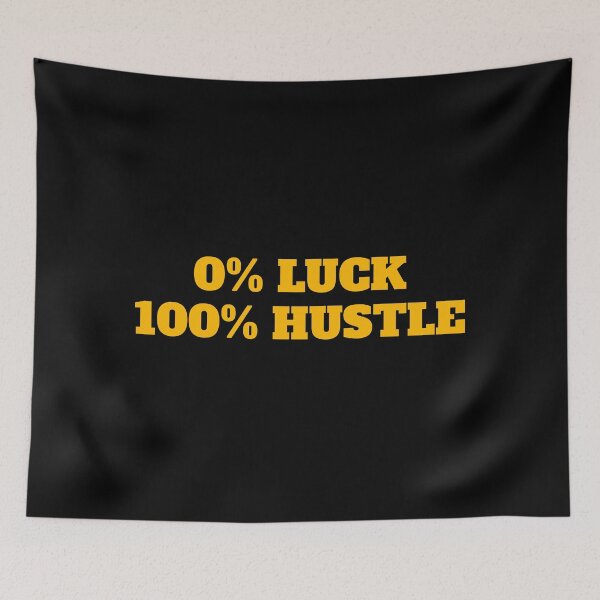 Item preview, Motivational phases for hard work  - 0% LUCK 100% HUSTLE  designed and sold by Inspirationmotivation.
