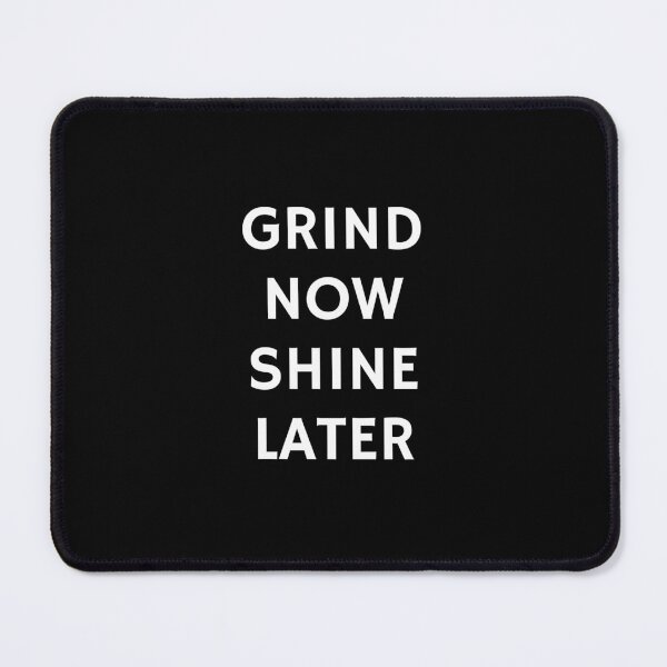 Item preview, Best motivational phrases - Grind now Shine later Hustle quotes designed and sold by Inspirationmotivation.