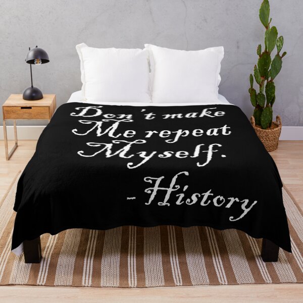 Item preview, Don't Make Me Repeat My Self History Funny History Teacher Gift designed and sold by ARTZ84.
