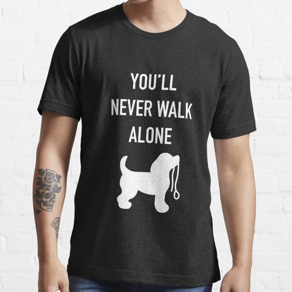 Never walk clearance alone dog sweatshirt