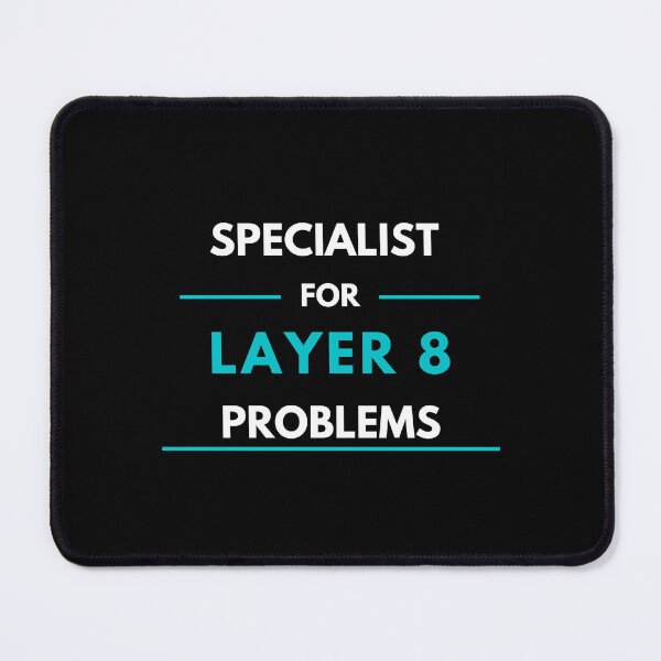 Item preview, Specialist For Layer 8 Problems (blue) designed and sold by PD-Store.