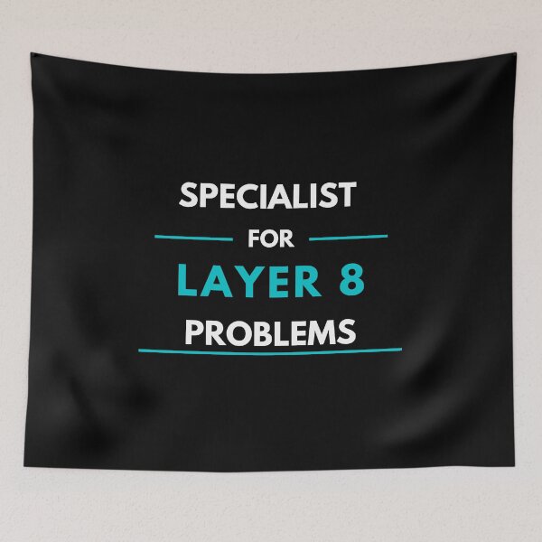 Item preview, Specialist For Layer 8 Problems (blue) designed and sold by PD-Store.