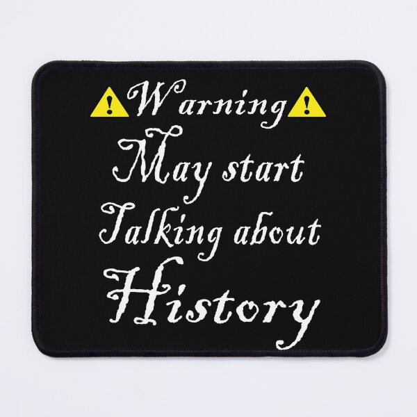 Item preview, Warning! May Start Talking About History Funny History Teacher Gift designed and sold by ARTZ84.